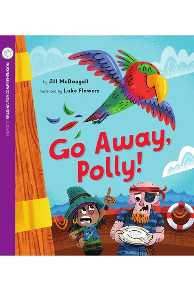Oxford Reading for Comprehension - Level 3: Go Away Polly (Pack of 6)