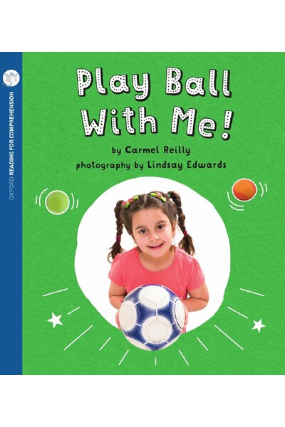Oxford Reading for Comprehension - Level 3: Play Ball with Me! (Pack of 6)