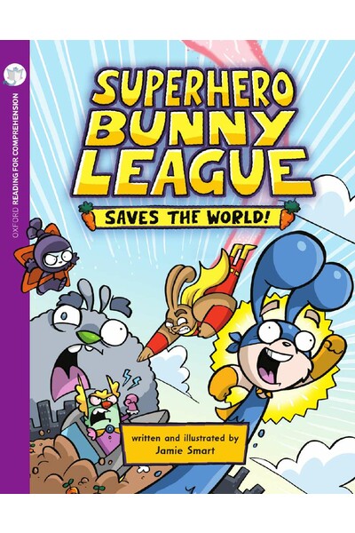 Oxford Reading for Comprehension - Level 8: Superhero Bunny Saves the World (Pack of 6)