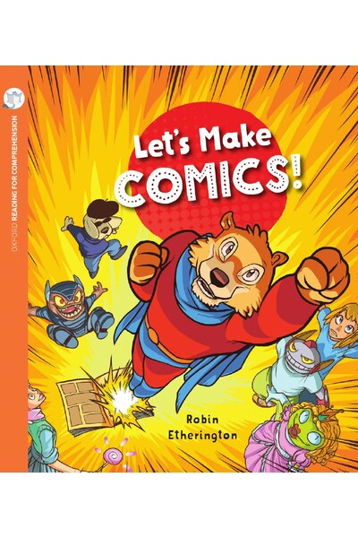 Oxford Reading for Comprehension - Level 10: Let's Make Comics (Pack of 6)