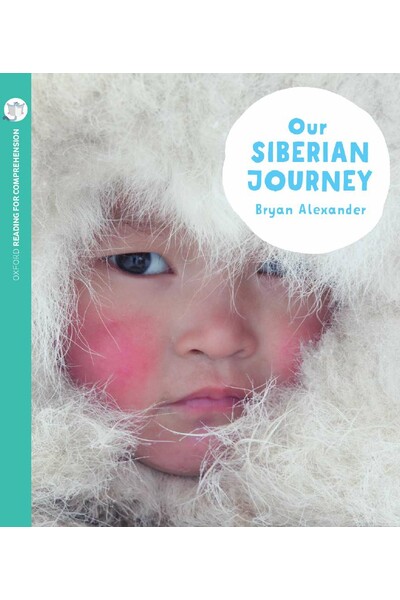 Oxford Reading for Comprehension - Level 11: Our Siberian Journey (Pack of 6)