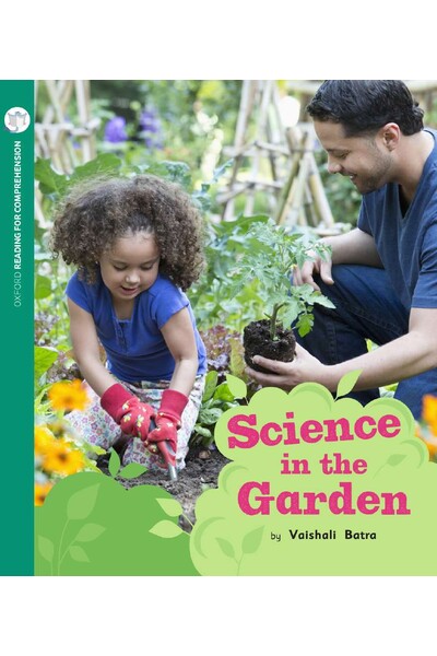 Oxford Reading for Comprehension - Level 10: Science in the Garden (Pack of 6)