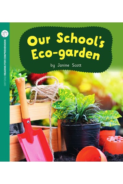 Oxford Reading for Comprehension - Level 10: Our Eco School Garden (Pack of 6)