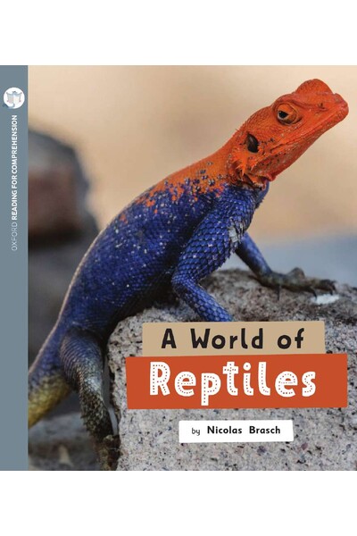 Oxford Reading for Comprehension - Level 11: A World of Reptiles (Pack of 6)
