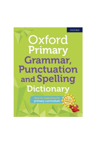 Oxford Primary Grammar, Punctuation, and Spelling Dictionary - Third Edition