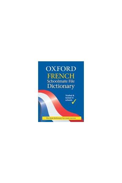 The Oxford French Schoolmate File Dictionary