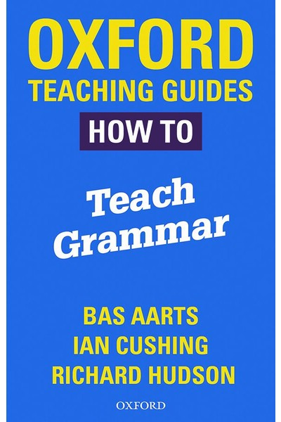 Oxford Teaching Guides: How To Teach Grammar