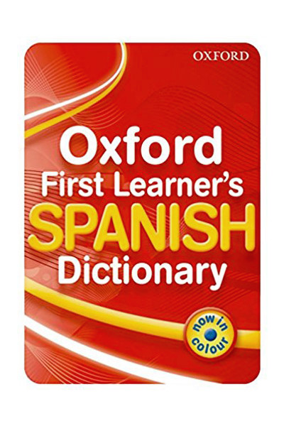 Oxford First Learner's Spanish Dictionary