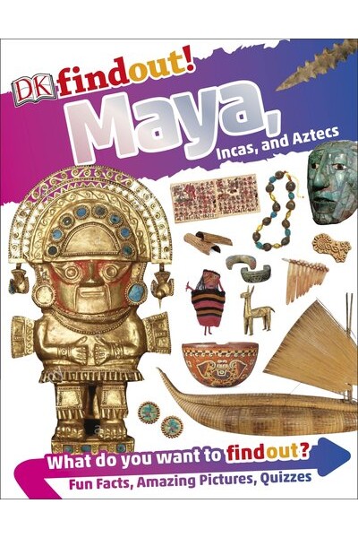 DKfindout! Mayans, Aztecs And Incas