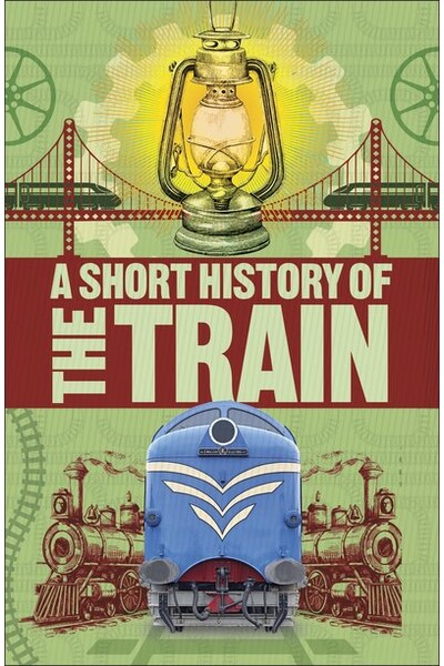 A Short History of Trains