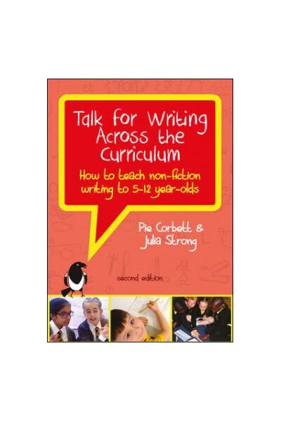 Talk For Writing Across The Curriculum: How To Teach Non-Fiction Writing To 5–12 Year-Olds (Revised Edition)