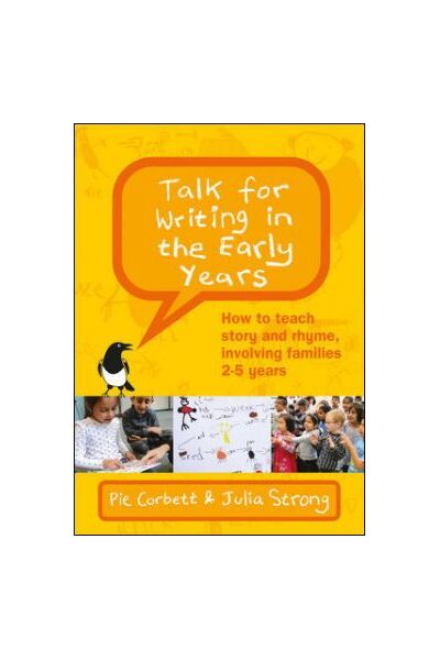 Talk For Writing In The Early Years: How To Teach Story And Rhyme, Involving Families: 2–5 Years (Revised Edition)
