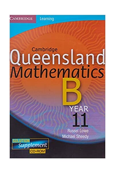 Cambridge Queensland Mathematics B - Year 11: Solutions Supplement CD-ROM