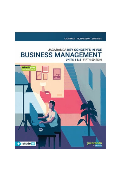 Key Concepts in VCE Business Management Units 1&2 5E eBooKPLUS & Print (Print & Digital)+ StudyON VCE Business Management Units 1&2 (Digital Access On