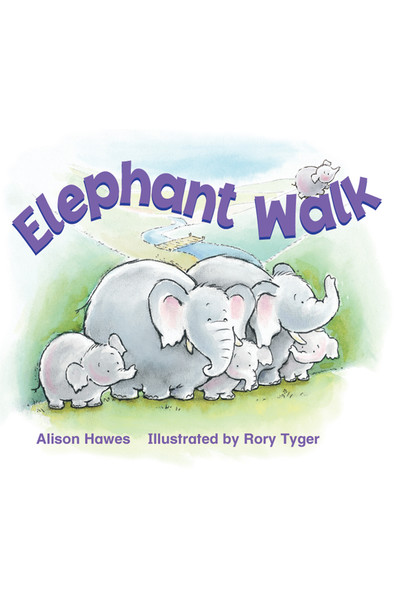 Rigby Literacy - Emergent Level 4: Elephant Walk (Reading Level 4 / F&P Level C)