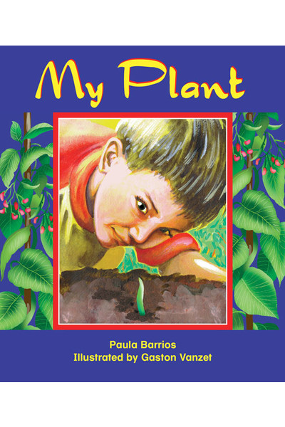 Rigby Literacy - Early Level 2: My Plant (Reading Level 7 / F&P Level E)