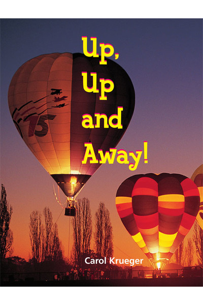 Rigby Literacy - Fluent Level 2: Up, Up and Away! (Reading Level 18 / F&P Level J)