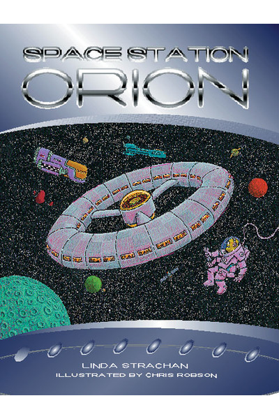 Rigby Literacy - Fluent Level 4: Space Station Orion (Reading Level 24 / F&P Level O)