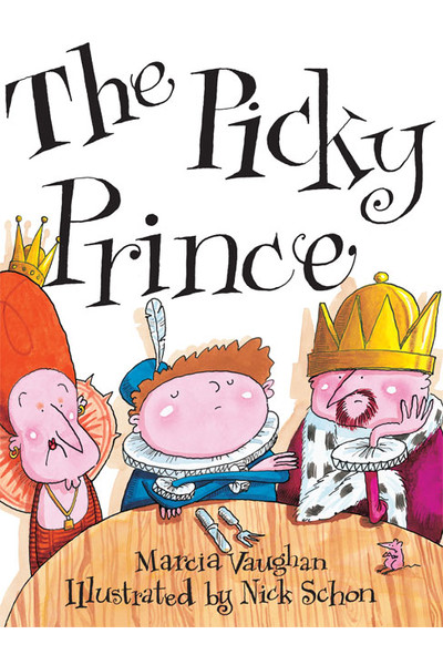 Rigby Literacy - Fluent Level 4: The Picky Prince (Reading Level 26 / F&P Level Q)