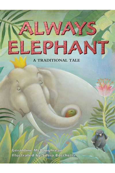 Rigby Literacy - Fluent Level 4: Always Elephant (Reading Level 26 / F&P Level Q)