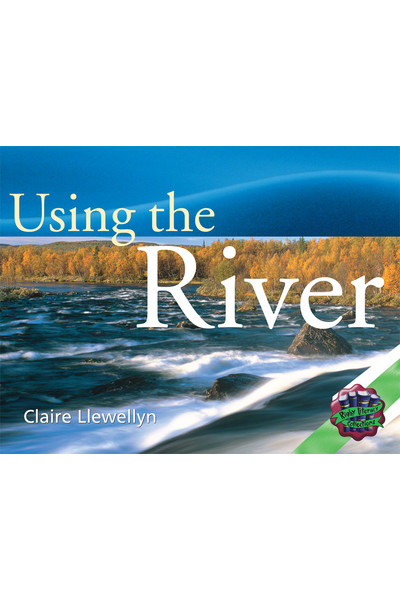 Rigby Literacy Collections - Level 3, Phase 2: Using the River (Reading Level 29-30 / F&P Levels T-U)