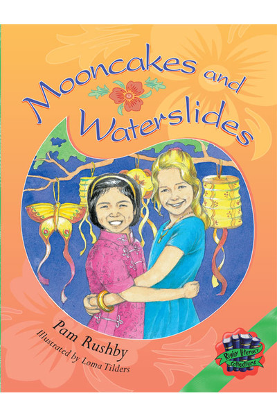 Rigby Literacy Collections - Level 3, Phase 3: Mooncakes and Waterslides (Reading Level 29-30 / F&P Levels T-U)