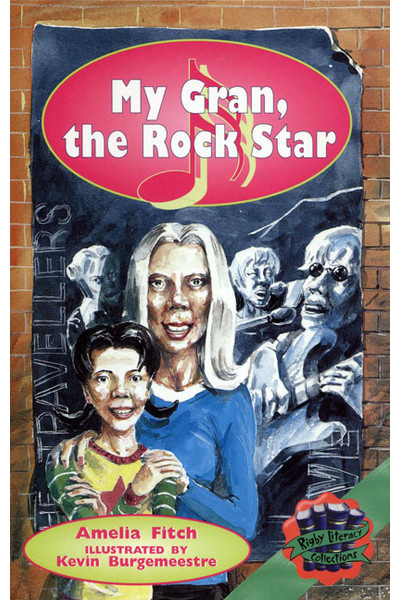 Rigby Literacy Collections - Level 3, Phase 2: My Gran, the Rock Star (Reading Level 29-30 / F&P Levels T-U)