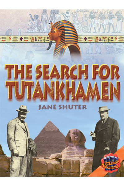 Rigby Literacy Collections - Level 4, Phase 4: The Search for Tutankhamen (Reading Level 30+ / F&P Level V-Z)