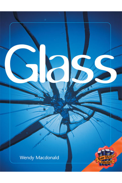 Rigby Literacy Collections - Level 4, Phase 6: Glass (Reading Level 30+ / F&P Level V-Z)