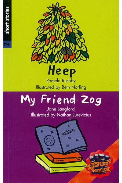 Rigby Literacy Collections - Level 4, Phase 4: Heep/My Friend Zog (Reading Level 29-30 / F&P Levels T-U)