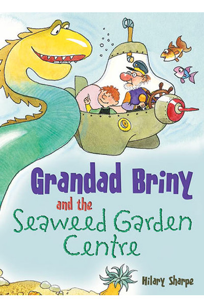 Rigby Literacy Collections (Take-Home Library) - Middle Primary: Grandad Briny and the Seaweed Garden Centre (Reading Level 25 / F&P Level P)