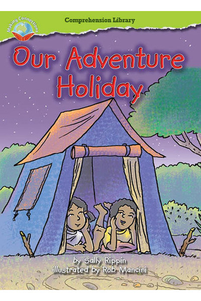 Making Connections: Comprehension Library - Grade 2: Our Adventure Holiday (Reading Level 21 / F&P Level L)
