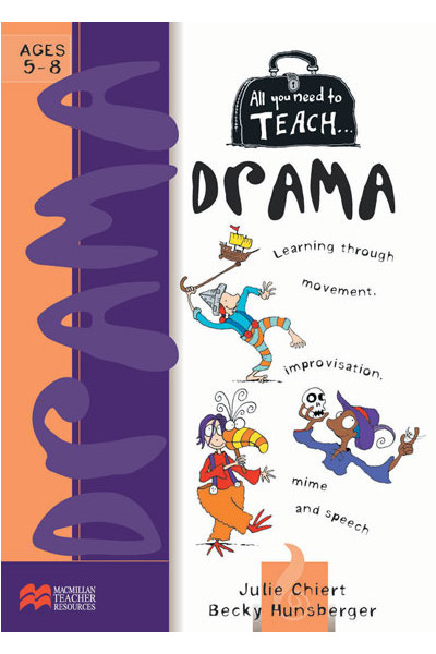 All You Need to Teach - Drama: Ages 5-8