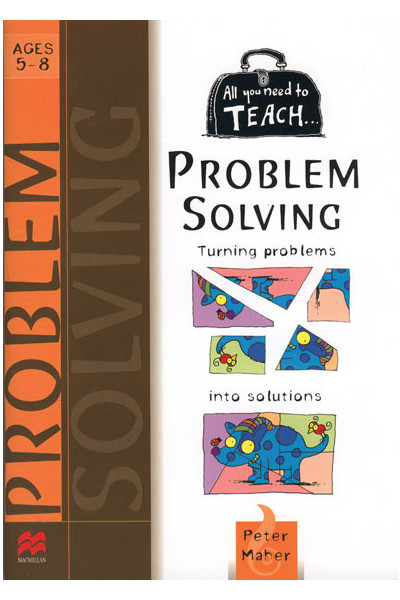 All You Need to Teach - Problem Solving: Ages 5-8