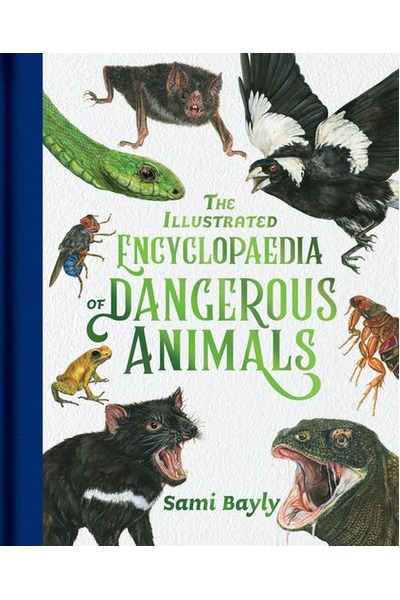 The Illustrated Encyclopaedia of Dangerous Animals