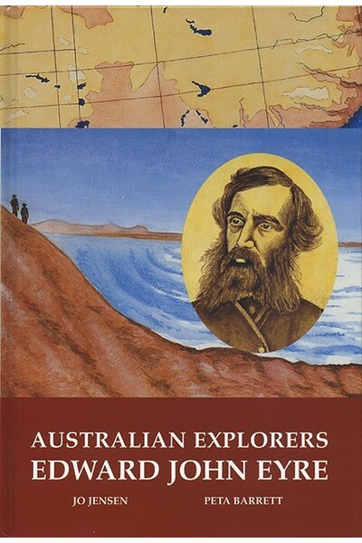 Australian Explorers - Edward John Eyre