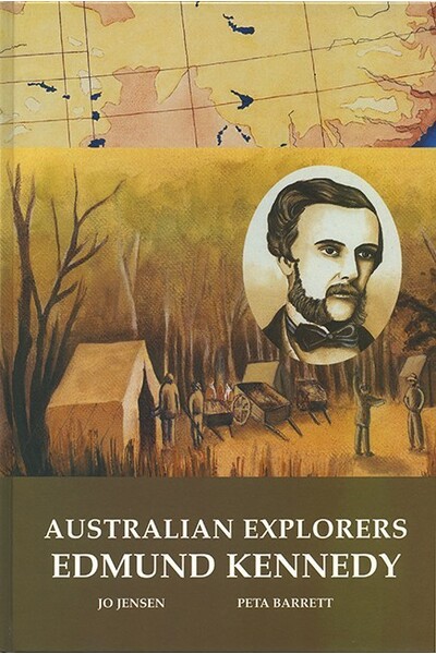 Australian Explorers - Edmund Kennedy