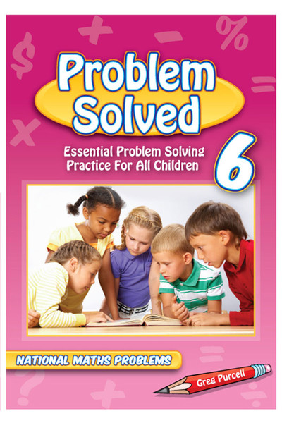 Problem Solved - Year 6