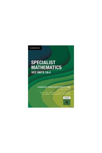 Specialist Mathematics VCE: Student Book Units 3&4 - Second Edition (Print & Digital)