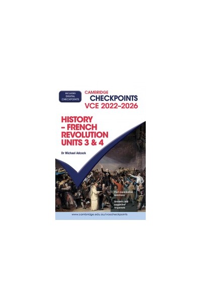 Cambridge Checkpoints VCE - History – French Revolution: Units 3&4 2022-2026 (Print & Digital)