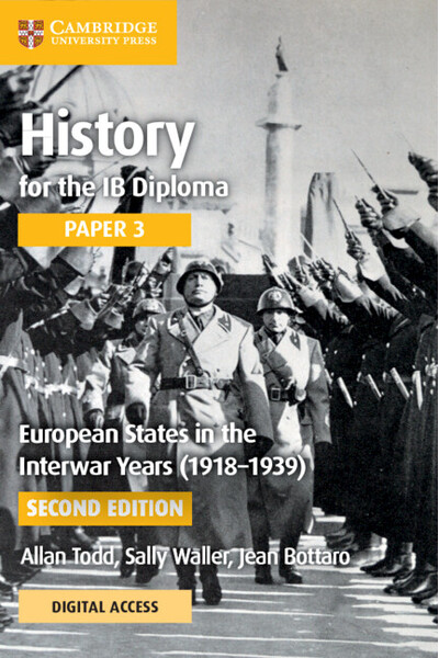 History for the IB Diploma Paper 3: European States in the Interwar Years (1918–1939) - Coursebook with Digital Access (2 Years)