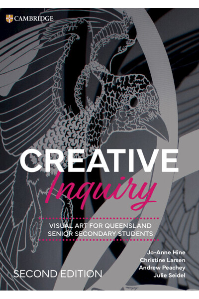 Creative Inquiry: Visual Art for Queensland - Senior Secondary Students (2nd Edition): Print & Digital