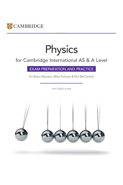 Cambridge International AS & A Level Physics - Exam Preparation and Practice with Digital Access (2 Years)