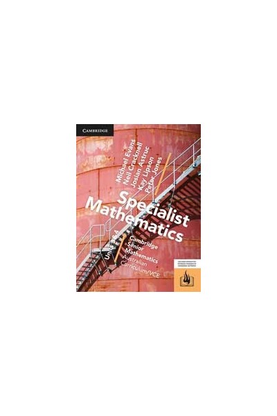 Cambridge Senior Mathematics: VCE - Specialist Mathematics (Units 3&4): Student Textbook (Print & Digital)