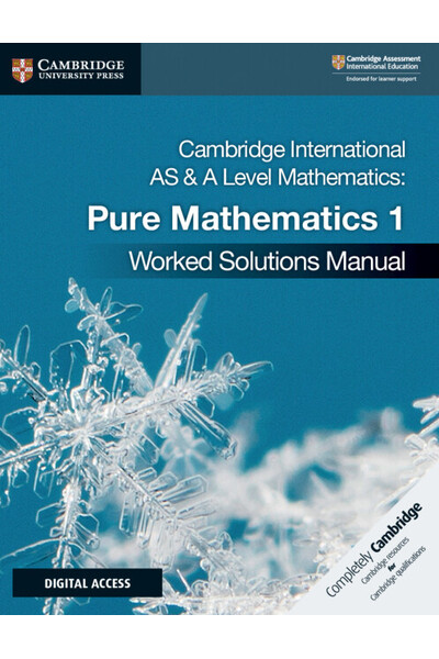 Cambridge International AS & A Level Mathematics - Pure Mathematics 1: Worked Solutions Manual with Digital Access