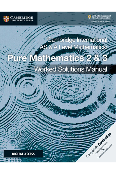 Cambridge International AS & A Level Mathematics - Pure Mathematics 2 & 3: Worked Solutions Manual with Digital Access