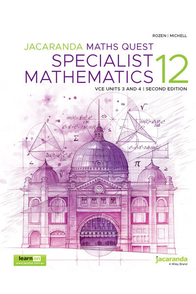 Jacaranda Maths Quest 12 Specialist Mathematics VCE Units 3&4 Second Edition (learnON & Print)