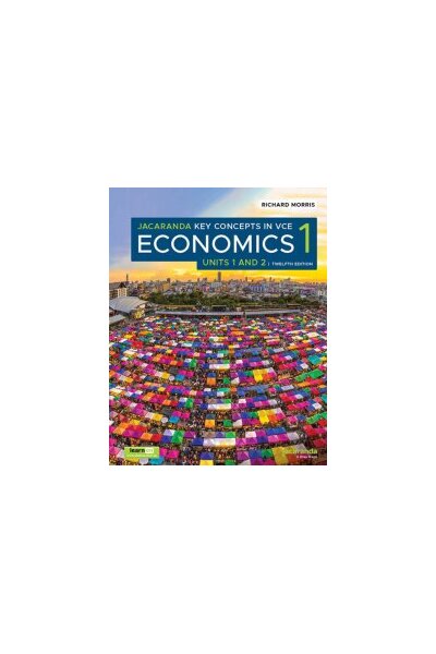 Jacaranda Key Concepts in VCE Economics 1 - Units 1 & 2: learnON & Print