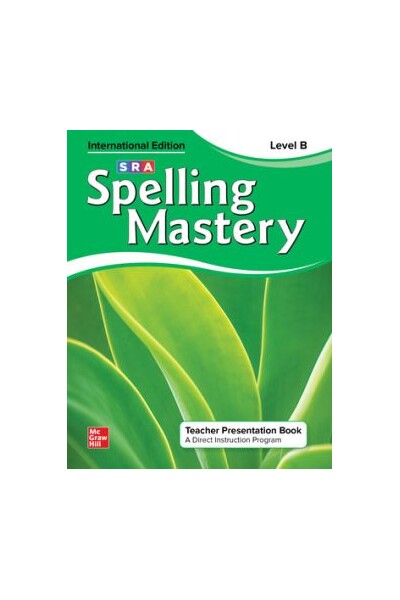 Spelling Mastery INTERNATIONAL - Level B Green (Grade 2): Teacher Presentation Book