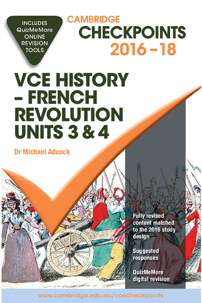 Cambridge Checkpoints VCE History - French Revolution: Units 3 & 4 (Print)
